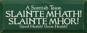 Sláinte Scottish Toast