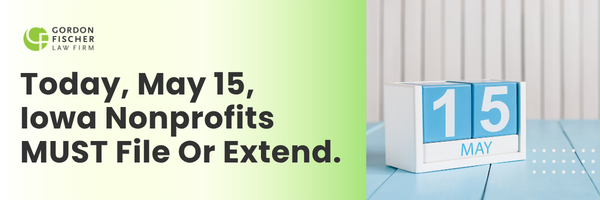 IRS Form 990 filing deadline May 15, 2026, for Iowa nonprofits.